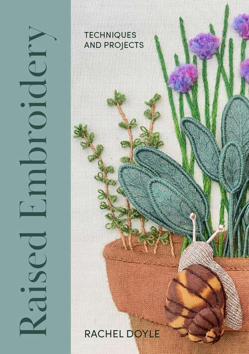 Book cover of Raised Embroidery: Techniques And Projects