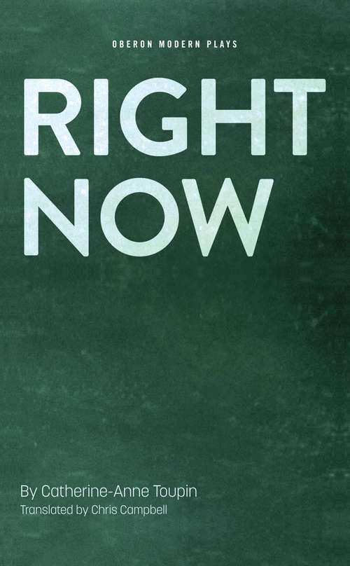 Book cover of Right Now (Oberon Modern Plays)