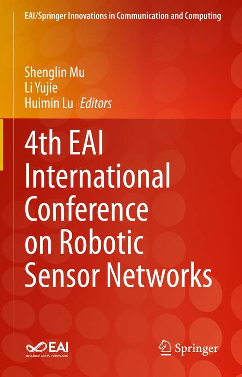Book cover of 4th EAI International Conference on Robotic Sensor Networks (1st ed. 2022) (EAI/Springer Innovations in Communication and Computing)