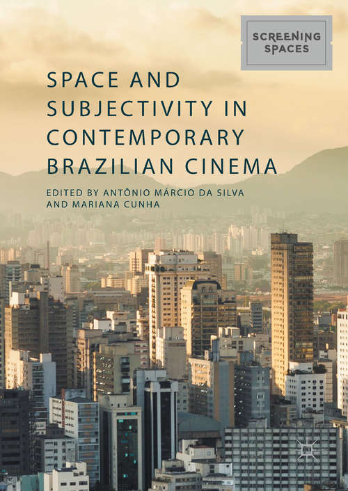 Book cover of Space and Subjectivity in Contemporary Brazilian Cinema