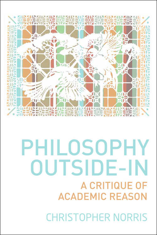 Book cover of Philosophy Outside-In: A Critique of Academic Reason