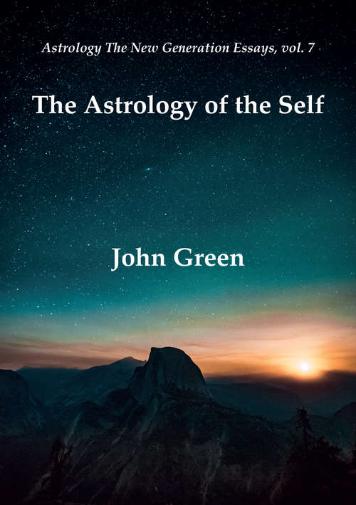 Book cover of The Astrology of the Self (Astrology the New Generation)