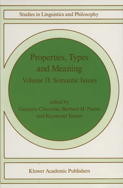 Book cover of Properties, Types and Meaning: Volume II: Semantic Issues (1989) (Studies in Linguistics and Philosophy #39)