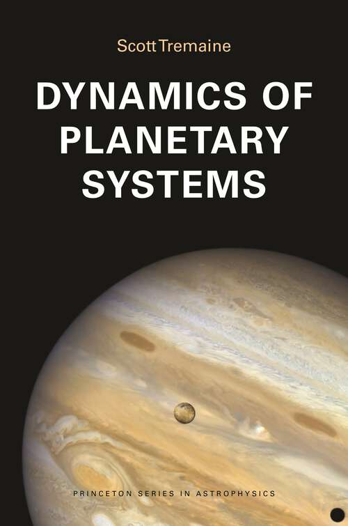 Book cover of Dynamics of Planetary Systems