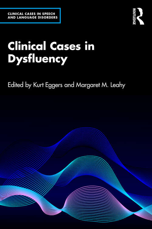 Book cover of Clinical Cases in Dysfluency (Clinical Cases in Speech and Language Disorders)