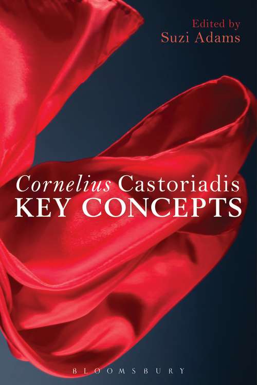 Book cover of Cornelius Castoriadis: Key Concepts