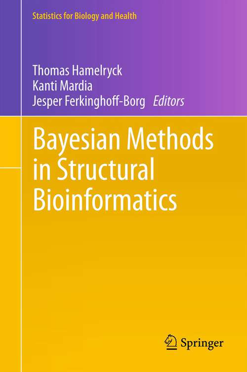 Book cover of Bayesian Methods in Structural Bioinformatics (2012) (Statistics for Biology and Health)