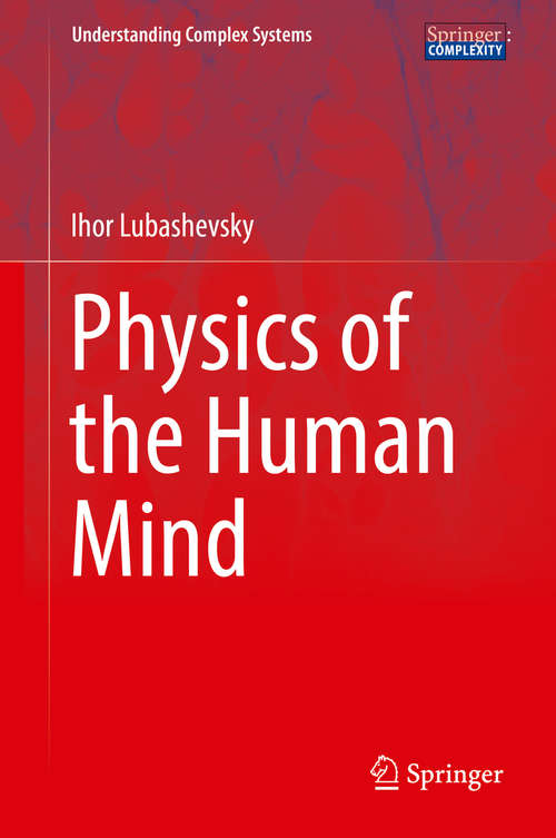 Book cover of Physics of the Human Mind (Understanding Complex Systems)
