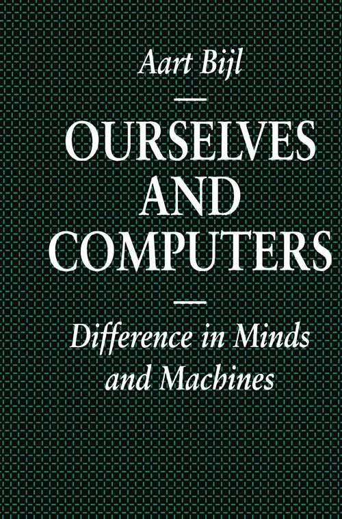 Book cover of Ourselves and Computers: Difference in Minds and Machines (1st ed. 1995) (Information Systems Series)