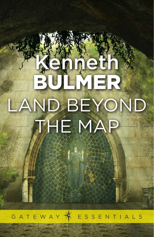 Book cover of Land Beyond the Map: Keys to the Dimensions Book 1 (Gateway Essentials)
