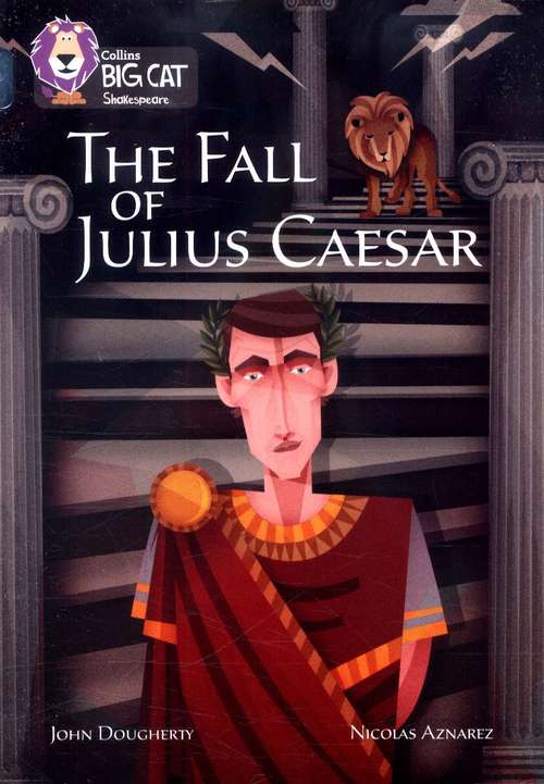 Book cover of Collins Big Cat, Band 17, Diamond: The Fall Of Julius Caesar (PDF)
