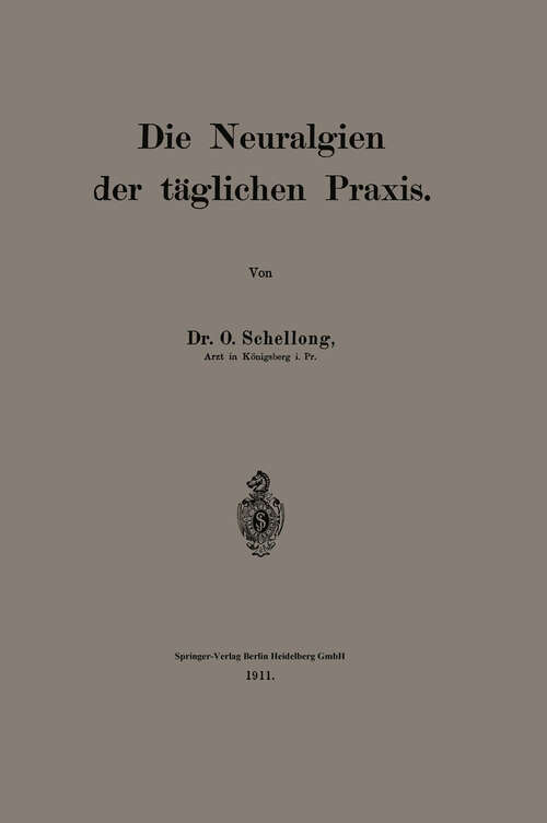 Book cover of Die Neuralgien der täglichen Praxis (1911)