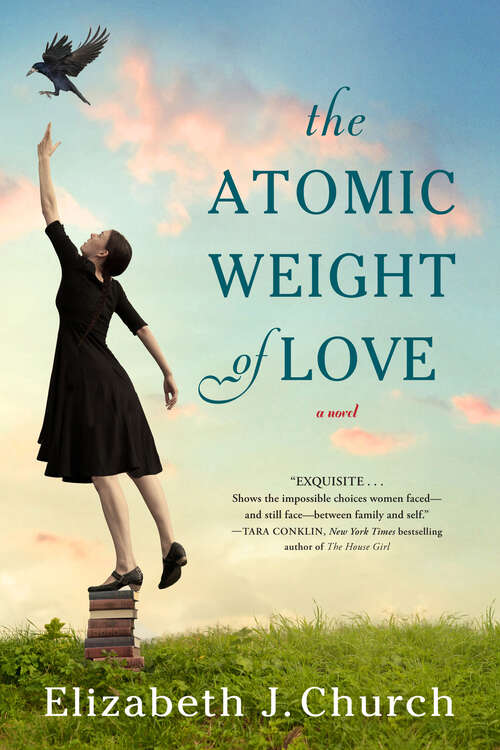 Book cover of The Atomic Weight of Love: A Novel