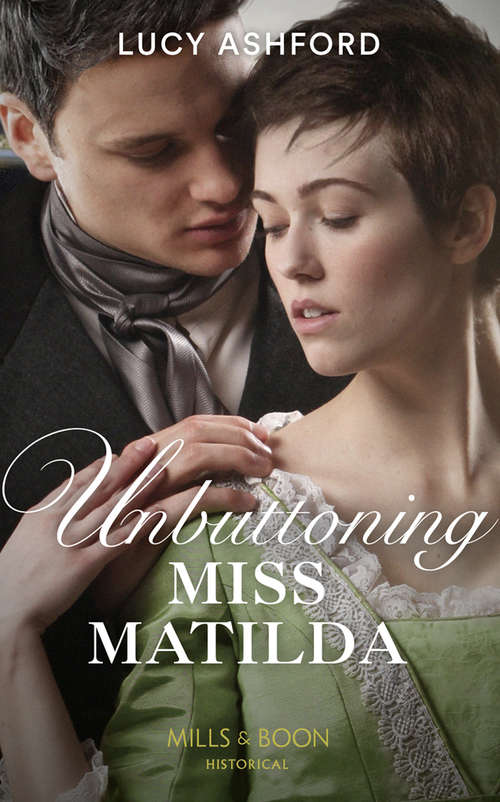 Book cover of Unbuttoning Miss Matilda (ePub edition) (Mills And Boon Historical Ser.)