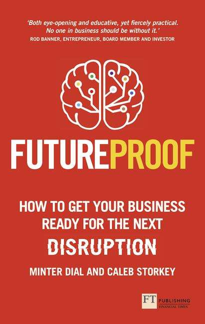 Book cover of Futureproof: How To Get Your Business Ready For The Next Disruption