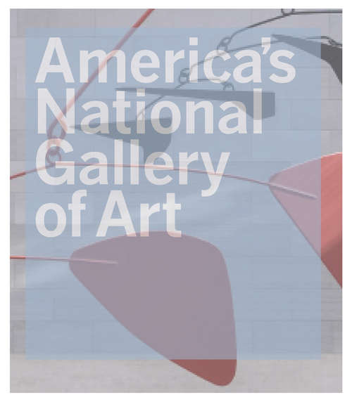 Book cover of America's National Gallery of Art: Americas National Gallery of Art (PDF)