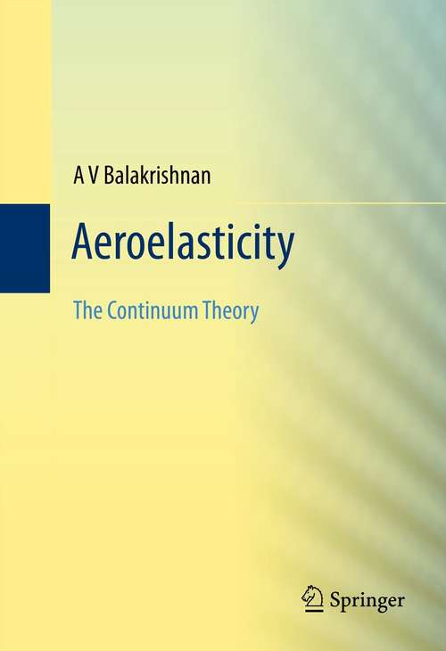 Book cover of Aeroelasticity: The Continuum Theory (2012)
