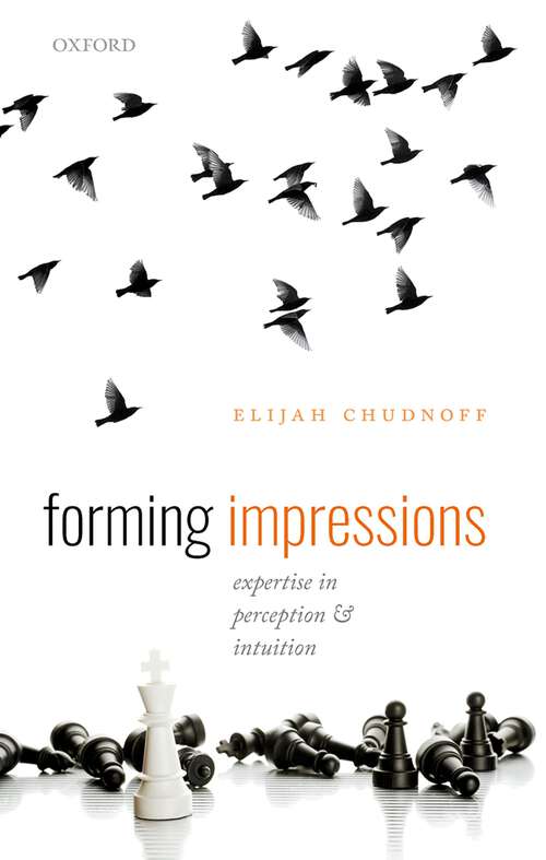 Book cover of Forming Impressions: Expertise in Perception and Intuition