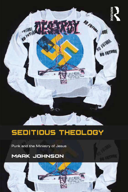 Book cover of Seditious Theology: Punk and the Ministry of Jesus