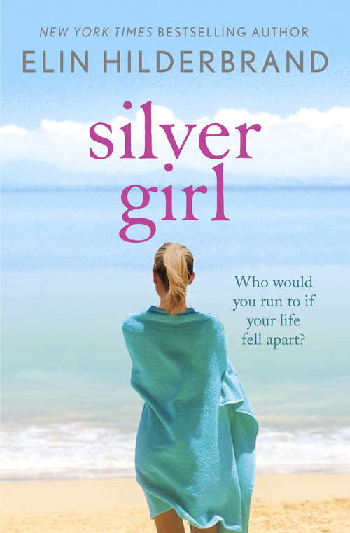 Book cover of Silver Girl: Who would you run to if your life fell apart?