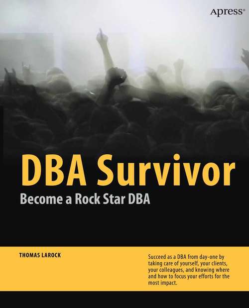 Book cover of DBA Survivor: Become a Rock Star DBA (1st ed.)