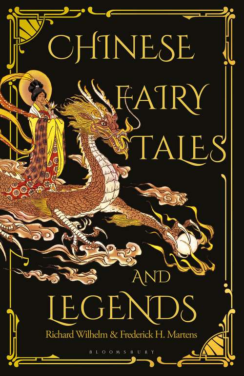 Book cover of Chinese Fairy Tales and Legends: A Gift Edition of 73 Enchanting Chinese Folk Stories and Fairy Tales