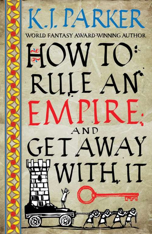 Book cover of How To Rule An Empire and Get Away With It