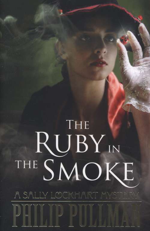Book cover of The Sally Lockhart Quartet, Book 1: The Ruby in the Smoke (PDF)