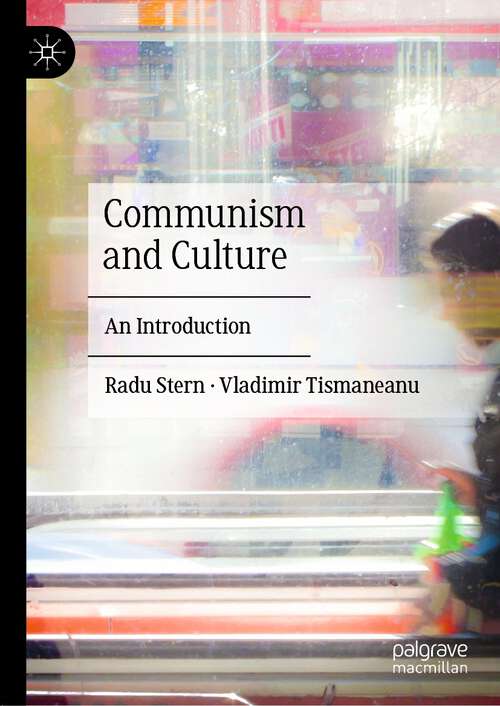 Book cover of Communism and Culture: An Introduction (1st ed. 2022)