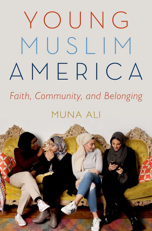 Book cover of Young Muslim America: Faith, Community, and Belonging