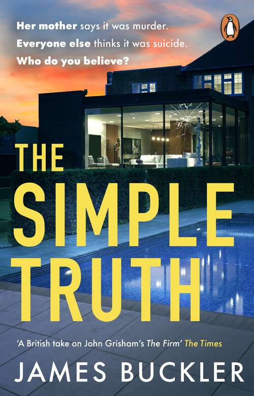 Book cover of The Simple Truth: A gripping, twisty, thriller that you won’t be able to put down, perfect for fans of Anatomy of a Scandal and Showtrial
