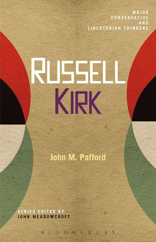 Book cover of Russell Kirk (Major Conservative and Libertarian Thinkers)