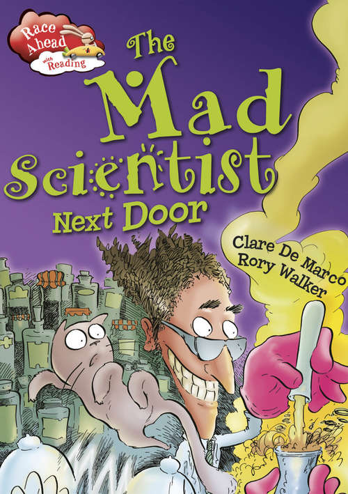 Book cover of The Mad Scientist Next Door (Race Ahead With Reading #8)
