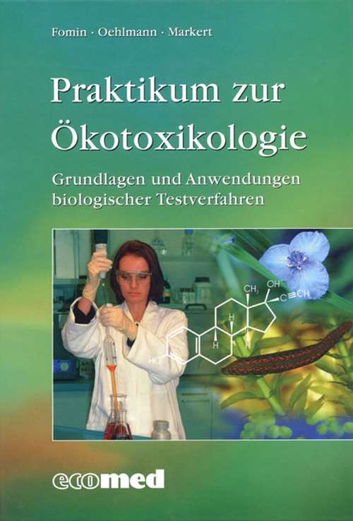 Book cover of Praktikum zur Ökotoxikologie: Grundlagen und Anwendungen biologischer Testverfahren