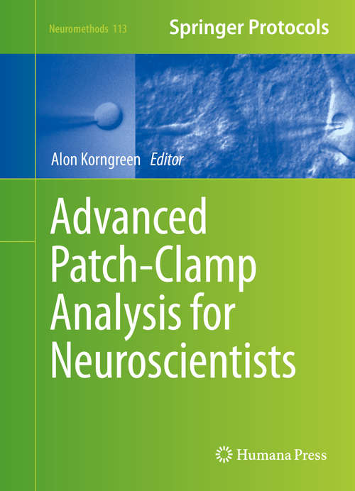 Book cover of Advanced Patch-Clamp Analysis for Neuroscientists (1st ed. 2016) (Neuromethods #113)
