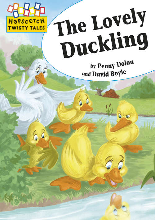 Book cover of The Lovely Duckling (Hopscotch: Twisty Tales #13)