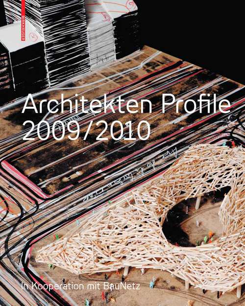 Book cover of Architekten Profile 2009/2010: Architekten stellen sich vor - Deutschland, Österreich, Schweiz / Architects present themselves - Germany, Austria, Switzerland (2008)