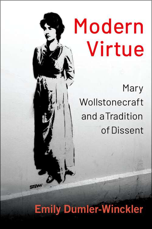 Book cover of Modern Virtue: Mary Wollstonecraft and a Tradition of Dissent (AAR REFLECTION AND THEORY STU RELIGION)