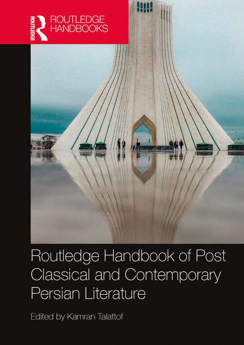 Book cover of Routledge Handbook of Post Classical and Contemporary Persian Literature