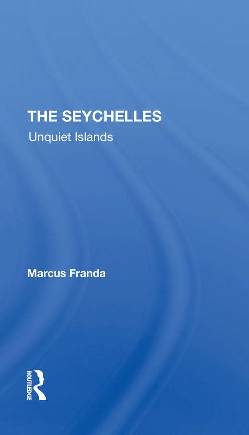 Book cover of The Seychelles: Unquiet Islands