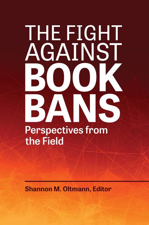 Book cover of The Fight against Book Bans: Perspectives from the Field