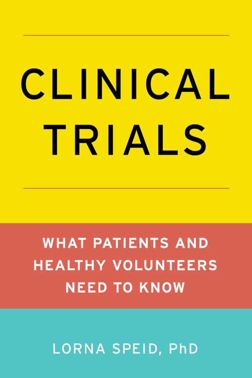 Book cover of Clinical Trials: What Patients and Healthy Volunteers Need to Know