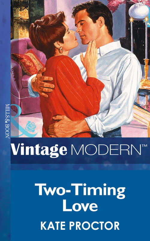 Book cover of Two-Timing Love (ePub First edition) (Mills And Boon Modern Ser.)
