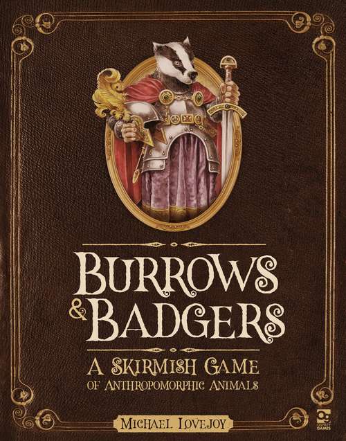 Book cover of Burrows & Badgers: A Skirmish Game of Anthropomorphic Animals (Burrows & Badgers)