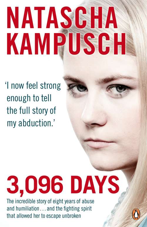 Book cover of 3,096 Days: The True Story Of My Abduction, Eight Years Of Enslavement, And Escape