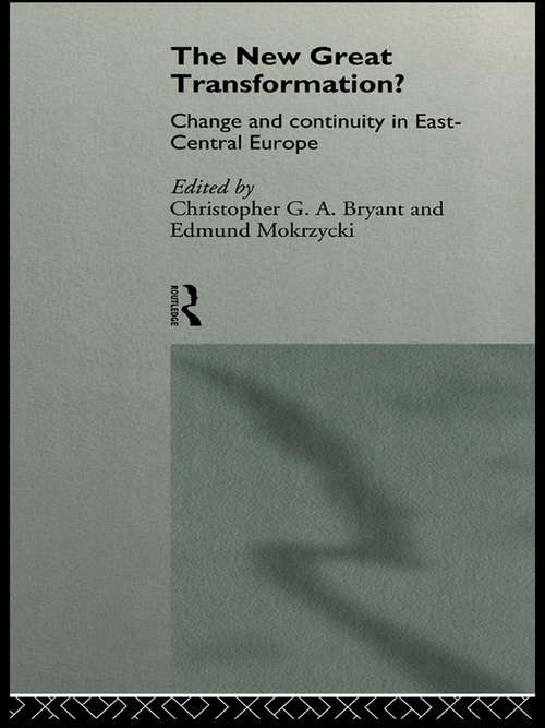 Book cover of The New Great Transformation?: Change and Continuity in East-Central Europe