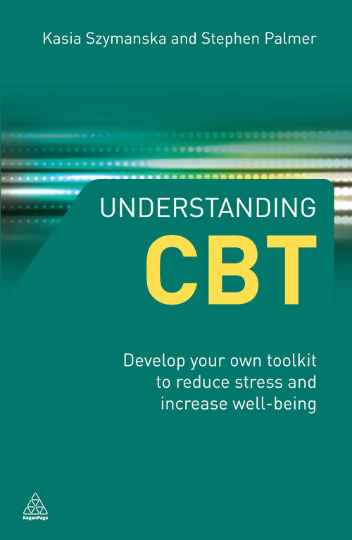 Book cover of Understanding CBT: Develop Your Own Toolkit to Reduce Stress and Increase Well-being