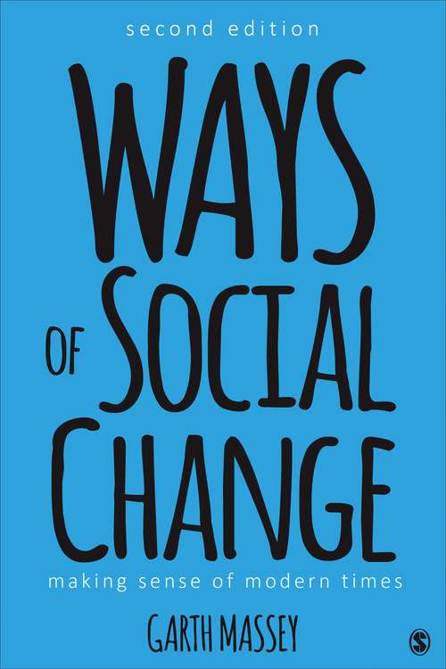 Book cover of Ways of Social Change: Making Sense of Modern Times (Second Edition) (PDF)