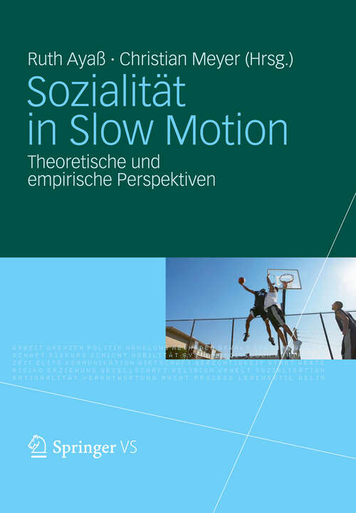 Book cover of Sozialität in Slow Motion: Theoretische und empirische Perspektiven (1. Aufl. 2012)