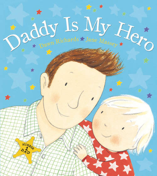 Book cover of Daddy is My Hero